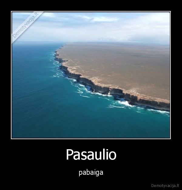 Pasaulio - pabaiga. 