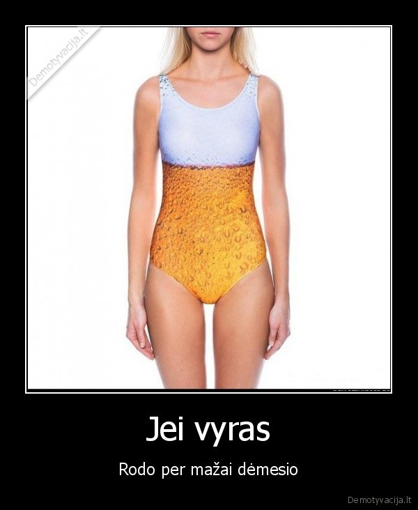 Jei vyras - Rodo per mažai dėmesio. 