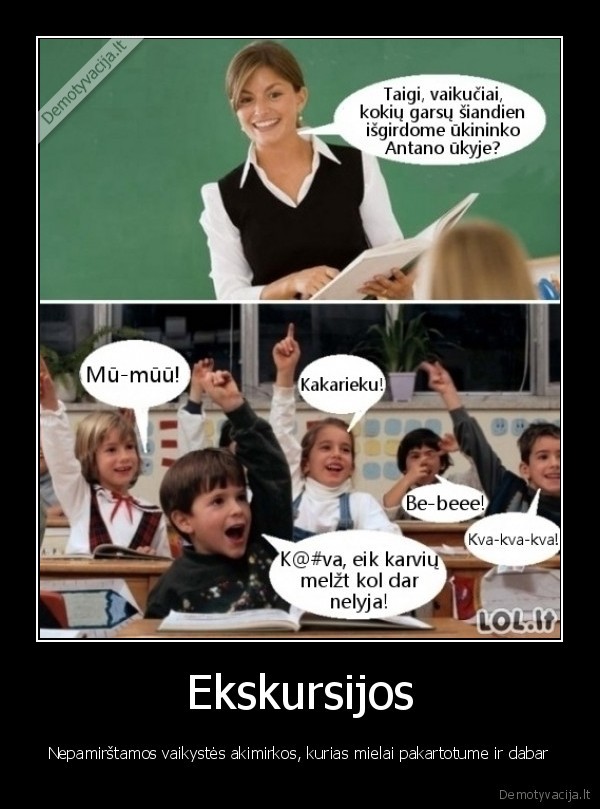 Ekskursijos - Nepamirštamos vaikystės akimirkos, kurias mielai pakartotume ir dabar. 